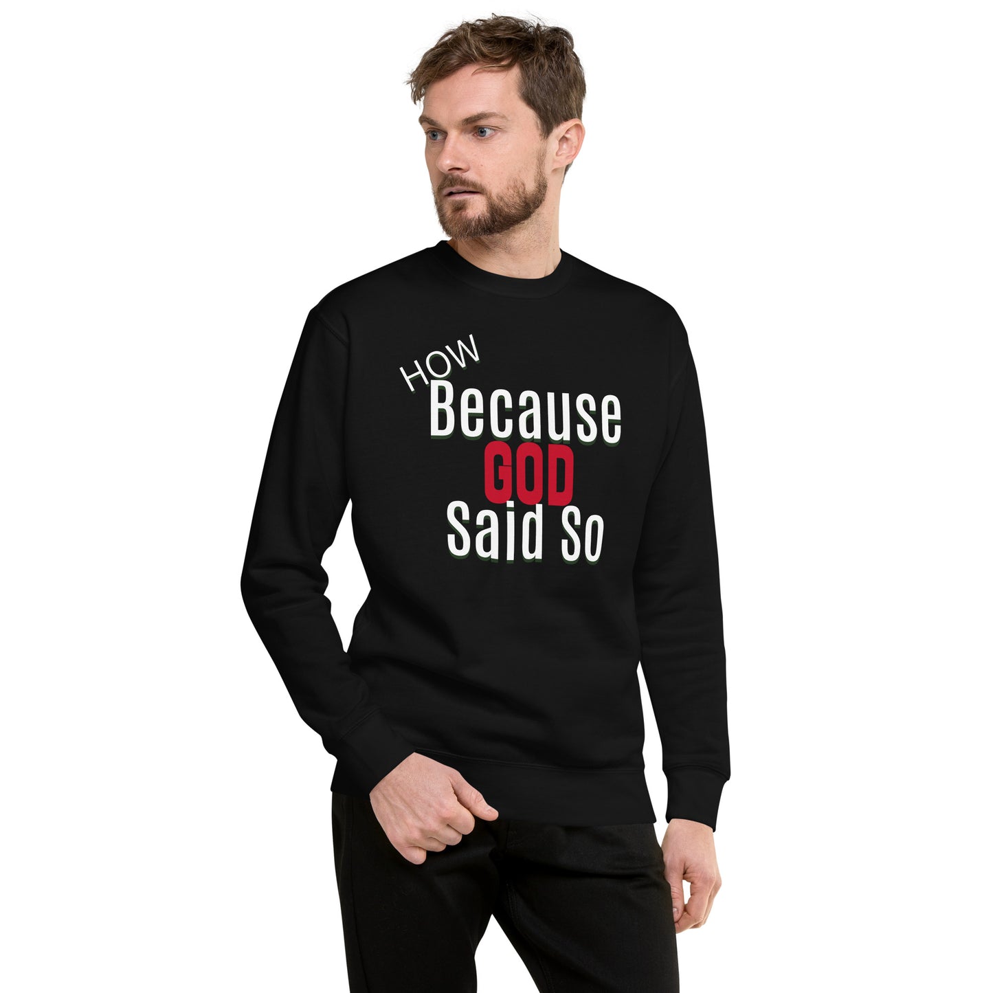 Because God Said So Unisex Premium Sweatshirt