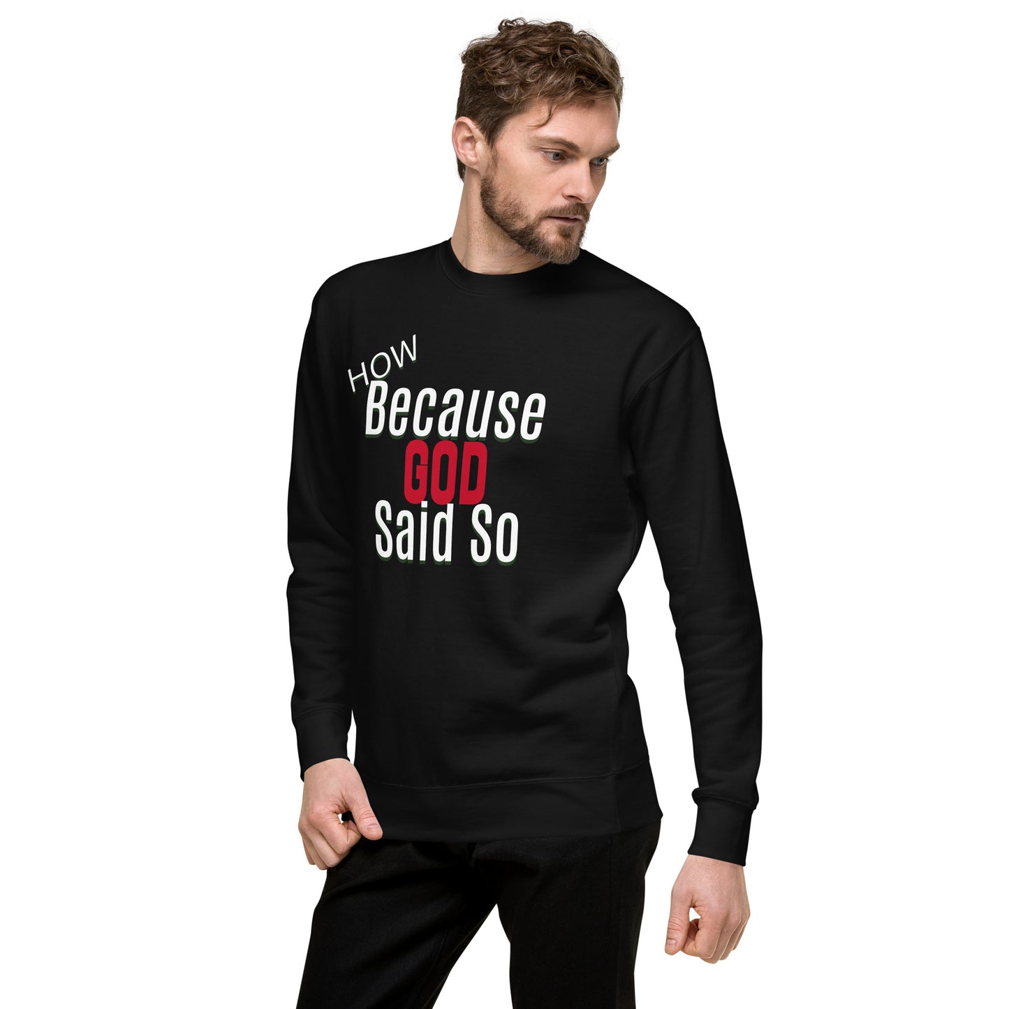 Because God Said So Unisex Premium Sweatshirt