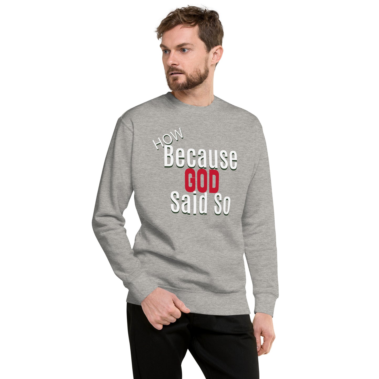 Because God Said So Unisex Premium Sweatshirt