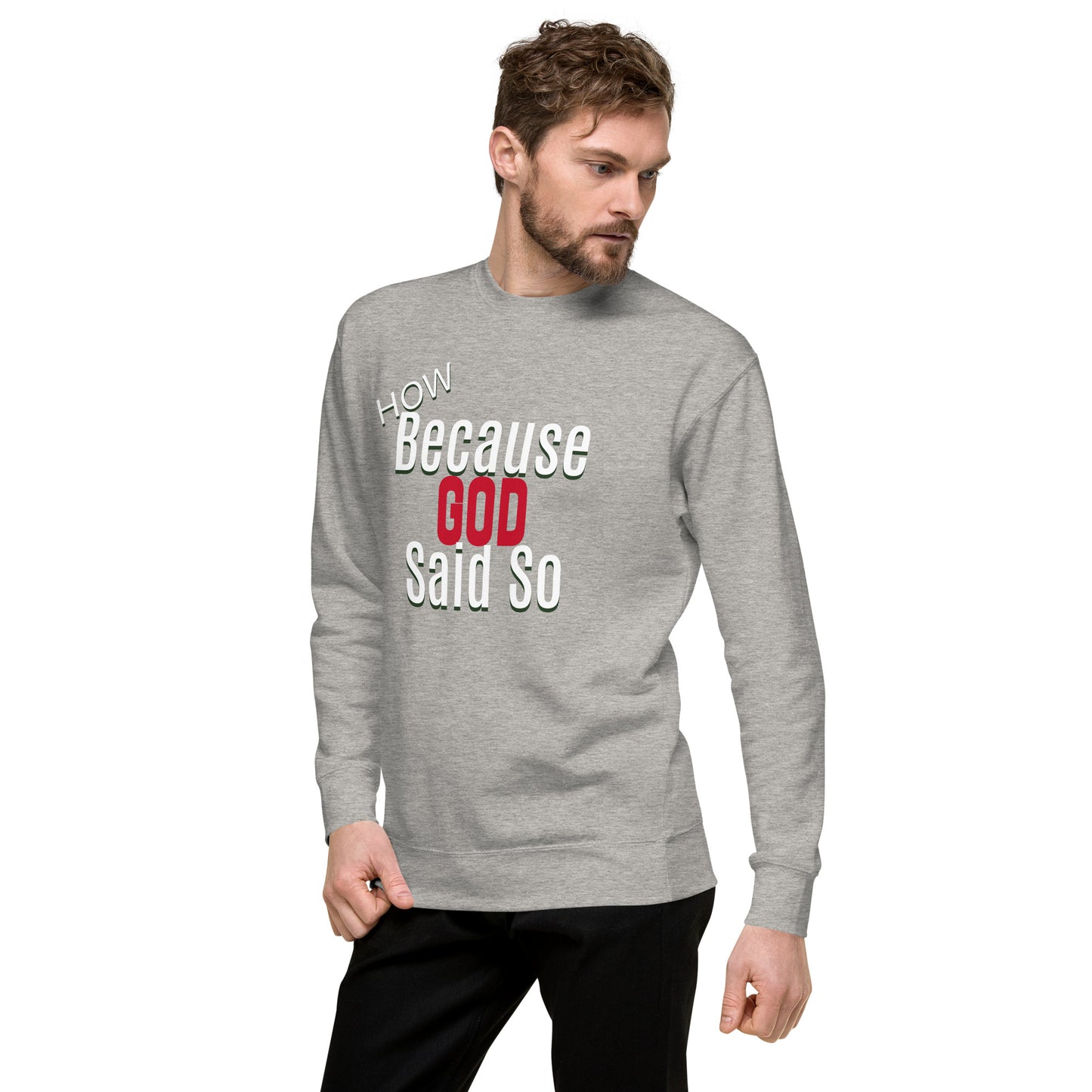 Because God Said So Unisex Premium Sweatshirt