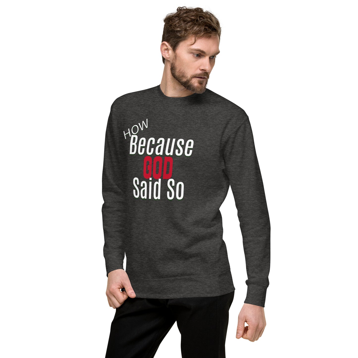 Because God Said So Unisex Premium Sweatshirt