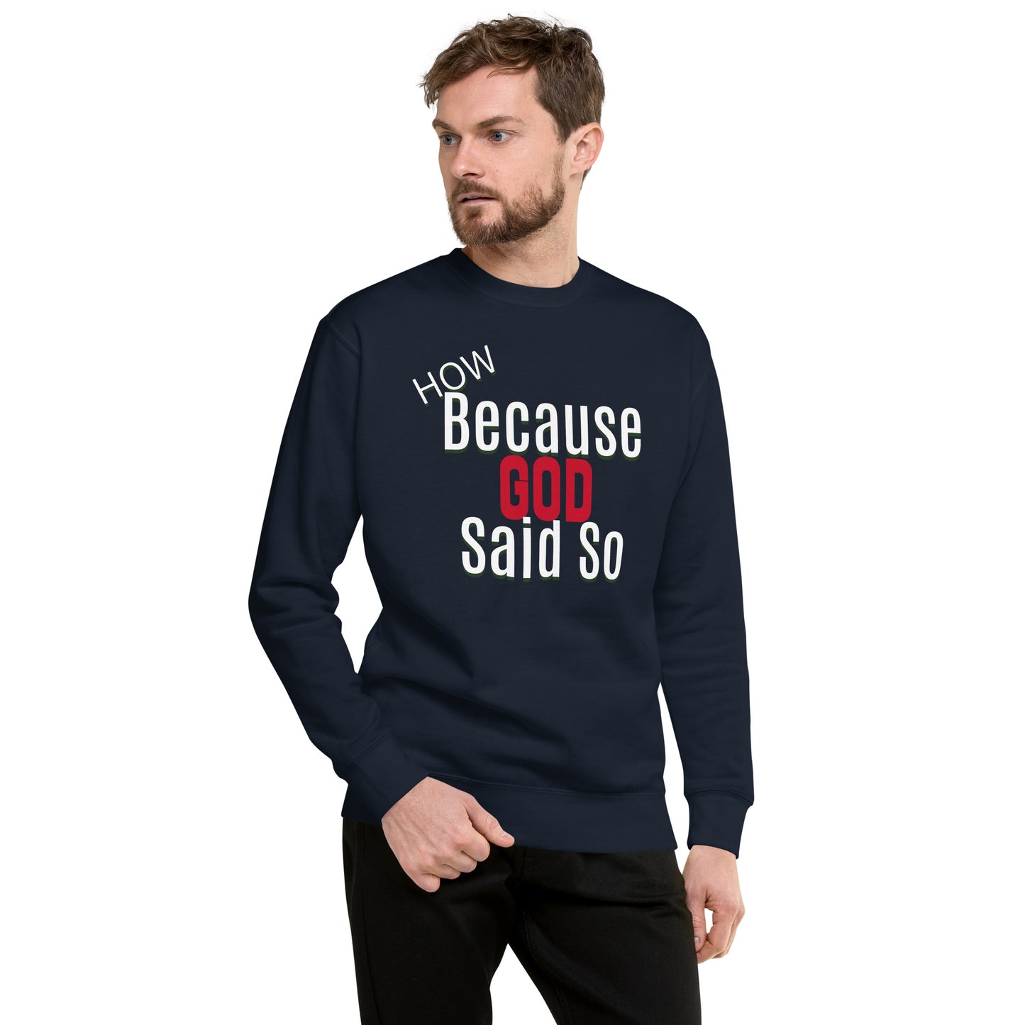 Because God Said So Unisex Premium Sweatshirt