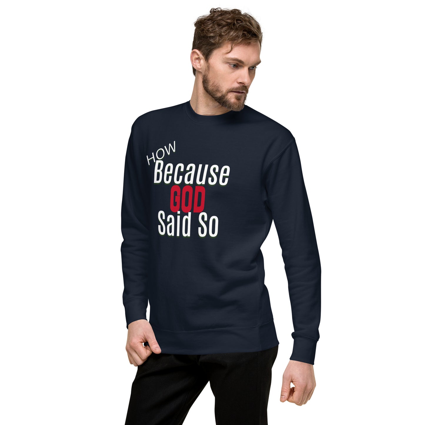 Because God Said So Unisex Premium Sweatshirt