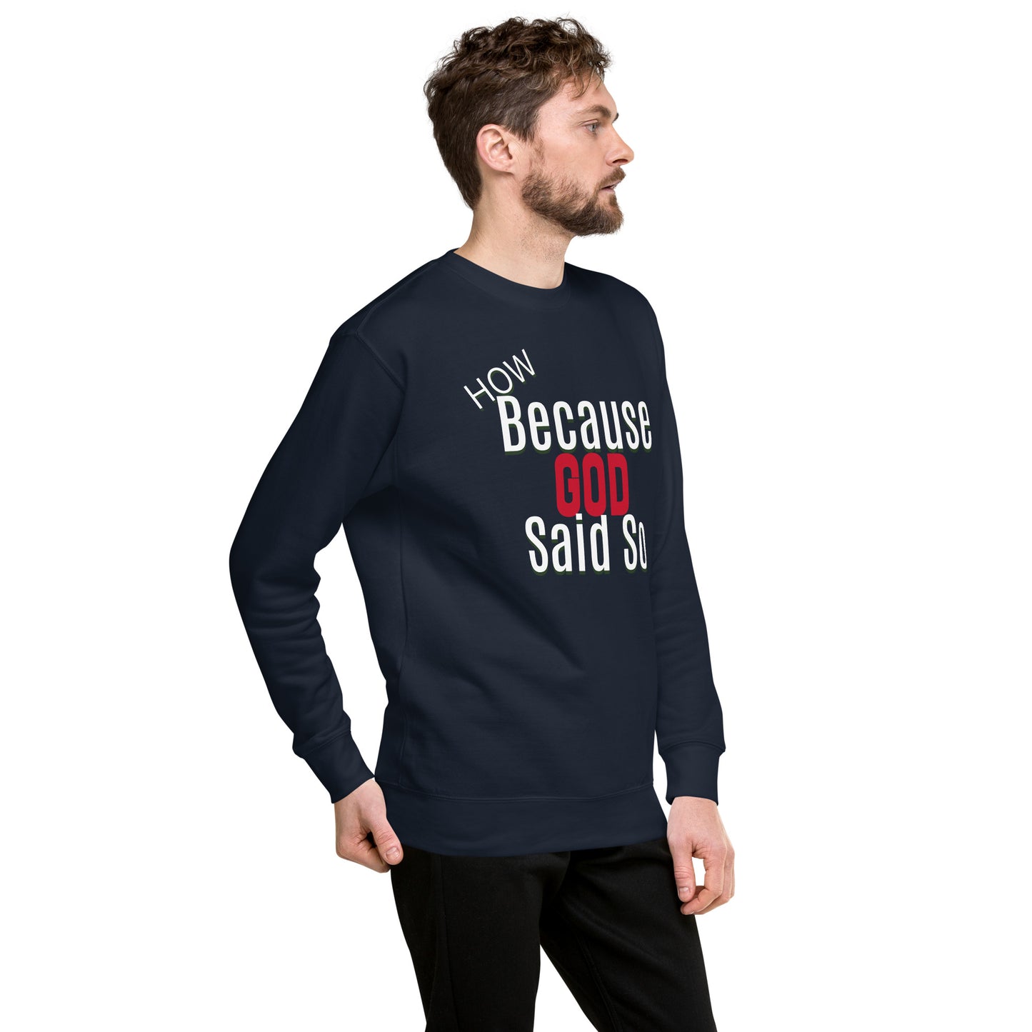 Because God Said So Unisex Premium Sweatshirt